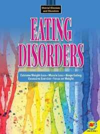 Eating Disorders (Mental Illnesses and Disorders) （Library Binding）