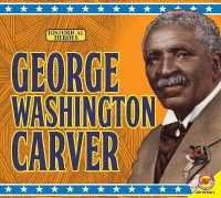 George Washington Carver (Historical Heroes) （Library Binding）