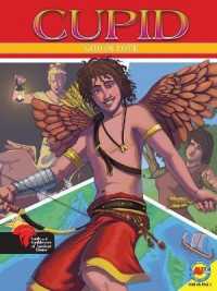Cupid God of Love (Gods and Goddesses of Ancient Rome) （Library Binding）