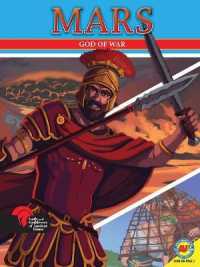Mars God of War (Gods and Goddesses of Ancient Rome) （Library Binding）