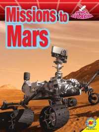 Missions to Mars (Space Exploration) （Library Binding）