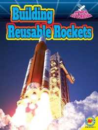 Building Reusable Rockets (Space Exploration) （Library Binding）