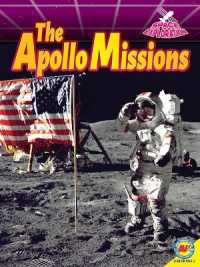 The Apollo Missions (Space Exploration) （Library Binding）