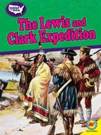 The Lewis and Clark Expedition (Building Our Nation) （Library Binding）