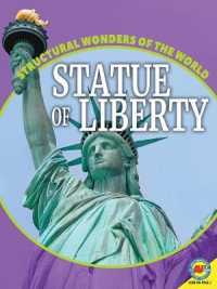 Statue of Liberty (Structural Wonders of the World) （Library Binding）