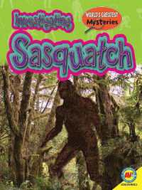 Investigating Sasquatch (World's Greatest Mysteries)
