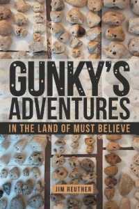Gunky's Adventures : In the Land of Must Believe