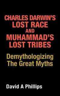 Charles Darwins Lost Race and Muhammads Lost Tribes : Demythologizing the Great Myths