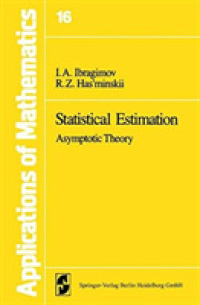 Statistical Estimation : Asymptotic Theory (Stochastic Modelling and Applied Probability) （Reprint）
