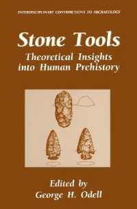 Stone Tools : Theoretical Insights into Human Prehistory (Interdisciplinary Contributions to Archaeology)