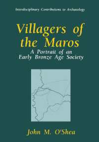 Villagers of the Maros : A Portrait of an Early Bronze Age Society (Interdisciplinary Contributions to Archaeology)
