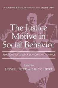 The Justice Motive in Social Behavior : Adapting to Times of Scarcity and Change (Critical Issues in Social Justice)
