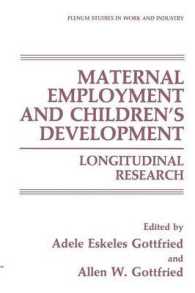 Maternal Employment and Children's Development : Longitudinal Research (Springer Studies in Work and Industry)