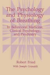 The Psychology and Physiology of Breathing : In Behavioral Medicine, Clinical Psychology, and Psychiatry (The Springer Series in Behavioral Psychophysiology and Medicine)
