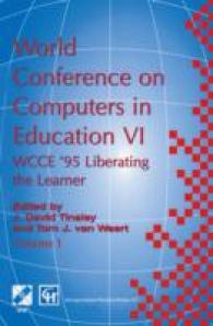 World Conference on Computers in Education VI : WCCE '95 Liberating the Learner, Proceedings of the sixth IFIP World Conference on Computers in Education, 1995 (Ifip Advances in Information and Communication Technology)