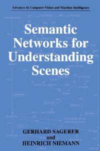 Semantic Networks for Understanding Scenes (Advances in Computer Vision and Machine Intelligence)