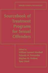 Sourcebook of Treatment Programs for Sexual Offenders (NATO Science Series B:)
