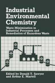 Industrial Environmental Chemistry : Waste Minimization in Industrial Processes and Remediation of Hazardous Waste (Industry-university Cooperative Chemistry Program Symposia)