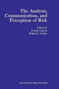 The Analysis, Communication, and Perception of Risk (Advances in Risk Analysis)