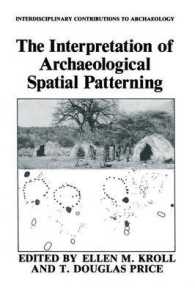 The Interpretation of Archaeological Spatial Patterning (Interdisciplinary Contributions to Archaeology)