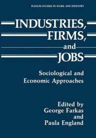 Industries, Firms, and Jobs : Sociological and Economic Approaches (Springer Studies in Work and Industry)