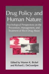 Drug Policy and Human Nature : Psychological Perspectives on the Prevention, Management, and Treatment of Illicit Drug Abuse