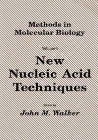 New Nucleic Acid Techniques (Methods in Molecular Biology)