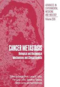 Cancer Metastasis : Biological and Biochemical Mechanisms and Clinical Aspects (Advances in Experimental Medicine and Biology)