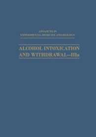 Alcohol Intoxication and Withdrawal—IIIa : Biological Aspects of Ethanol (Advances in Experimental Medicine and Biology)