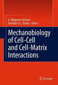 Mechanobiology of Cell-Cell and Cell-Matrix Interactions （2011）