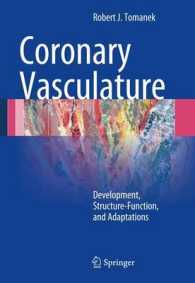 Coronary Vasculature : Development, Structure-Function, and Adaptations （2013）