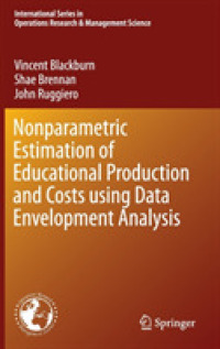 Nonparametric Estimation of Educational Production and Costs using Data Envelopment Analysis (International Series in Operations Research & Management Science) （2014）