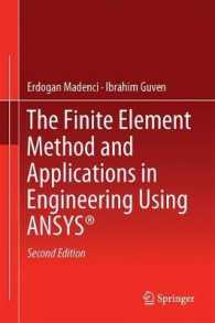 ANSYSを用いた工学における有限要素法と応用（テキスト・第２版）<br>The Finite Element Method and Applications in Engineering Using ANSYS® （2ND）