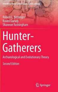 狩猟採集の考古学・進化理論（第２版）<br>Hunter-Gatherers : Archaeological and Evolutionary Theory (Interdisciplinary Contributions to Archaeology) （2ND）