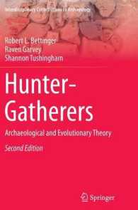 Hunter-Gatherers : Archaeological and Evolutionary Theory (Interdisciplinary Contributions to Archaeology) （2ND）