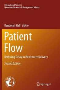 Patient Flow : Reducing Delay in Healthcare Delivery (International Series in Operations Research & Management Science) （2ND）