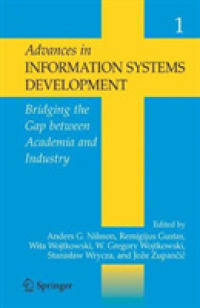 Advances in Information Systems Development: : Bridging the Gap between Academia & Industry