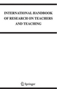 International Handbook of Research on Teachers and Teaching (Springer International Handbooks of Education)