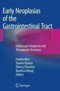 Early Neoplasias of the Gastrointestinal Tract : Endoscopic Diagnosis and Therapeutic Decisions