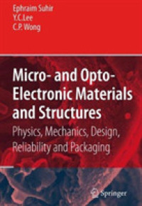 Micro- and Opto-Electronic Materials and Structures: Physics, Mechanics, Design, Reliability, Packaging : Volume I Materials Physics - Materials Mechanics. Volume II Physical Design - Reliability and Packaging