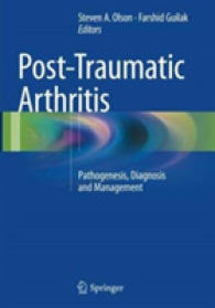 Post-Traumatic Arthritis : Pathogenesis, Diagnosis and Management