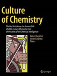 Culture of Chemistry : The Best Articles on the Human Side of 20th-Century Chemistry from the Archives of the Chemical Intelligencer
