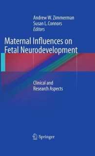 Maternal Influences on Fetal Neurodevelopment : Clinical and Research Aspects （2010）