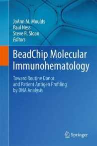 BeadChip Molecular Immunohematology : Toward Routine Donor and Patient Antigen Profiling by DNA Analysis （2011）