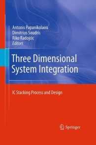 Three Dimensional System Integration : IC Stacking Process and Design （2011）