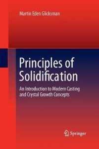 Principles of Solidification : An Introduction to Modern Casting and Crystal Growth Concepts （2011）