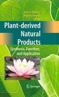 Plant-derived Natural Products : Synthesis, Function, and Application （2009）
