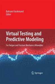 Virtual Testing and Predictive Modeling : For Fatigue and Fracture Mechanics Allowables （2009）