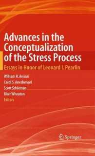 Advances in the Conceptualization of the Stress Process : Essays in Honor of Leonard I. Pearlin （2010）