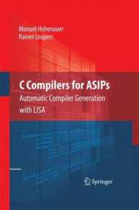 C Compilers for ASIPs : Automatic Compiler Generation with LISA （2010）